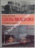 Rail Centres: Leeds/Bradford  by BATTY, Stephen R. 